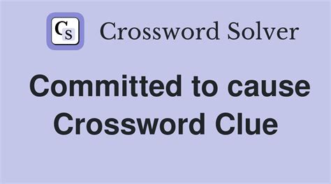 cause by crossword clue|motivating cause crossword clue.